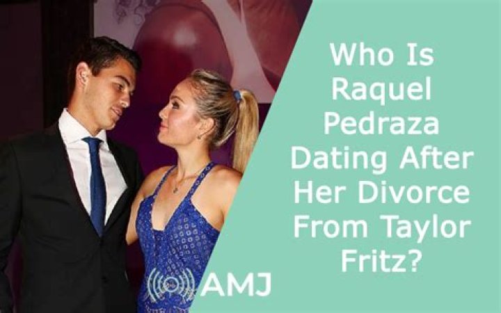 Latest News On Taylor Fritz And Raquel Pedraza's Relationship