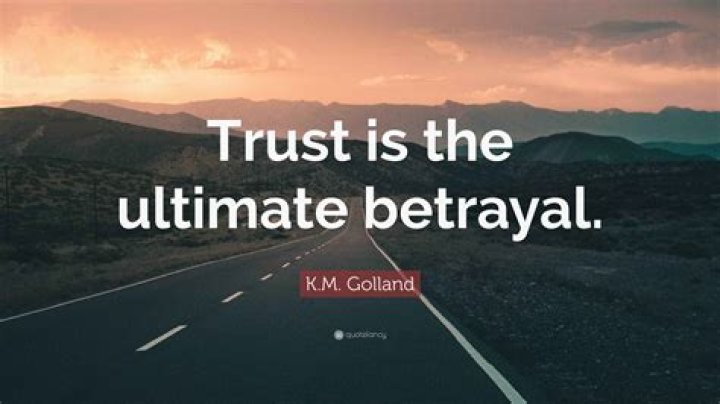 The Ultimate Guide To Betrayal Of Trust Quotes