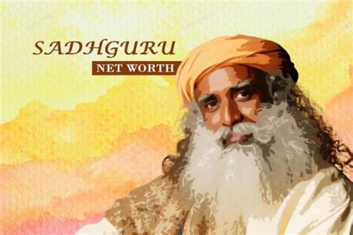 Uncovering Sadhguru's Net Worth: A Comprehensive Guide